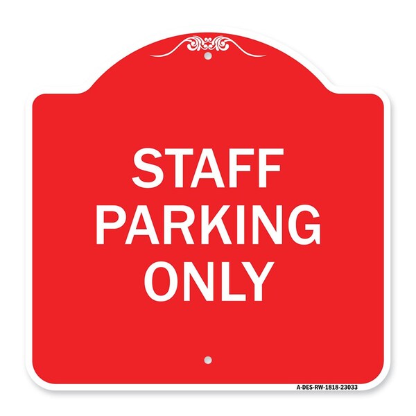 Reserved Parking Sign Staff Parking Only, Red & White Aluminum Sign, 18" x 18", RW-1818-23033